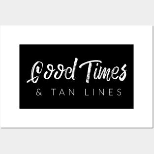 Good Times & Tan Lines Posters and Art